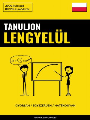 cover image of Tanuljon Lengyelül--Gyorsan / Egyszerűen / Hatékonyan